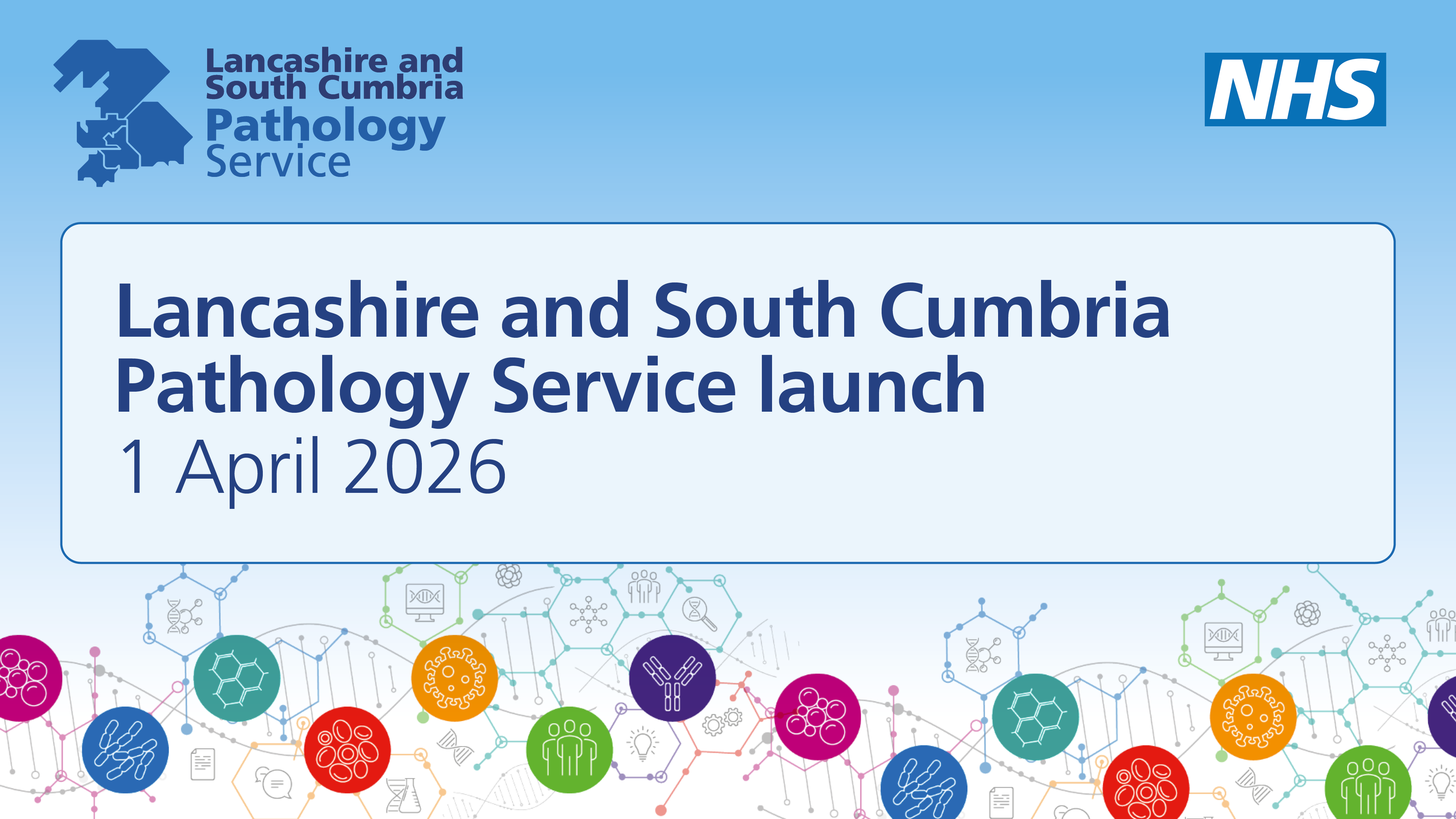 Lancashire and South Cumbria Pathology Service launch - 1 April 2026